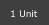 1 Unit